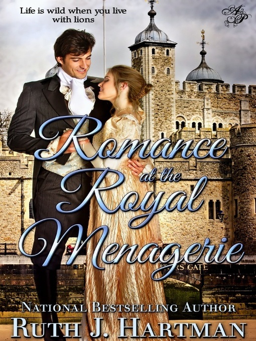 Title details for Romance at the Royal Menagerie by Ruth J. Hartman - Available